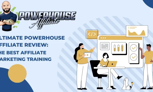 Ultimate Powerhouse Affiliate Review 2025: The Best Affiliate Marketing Training