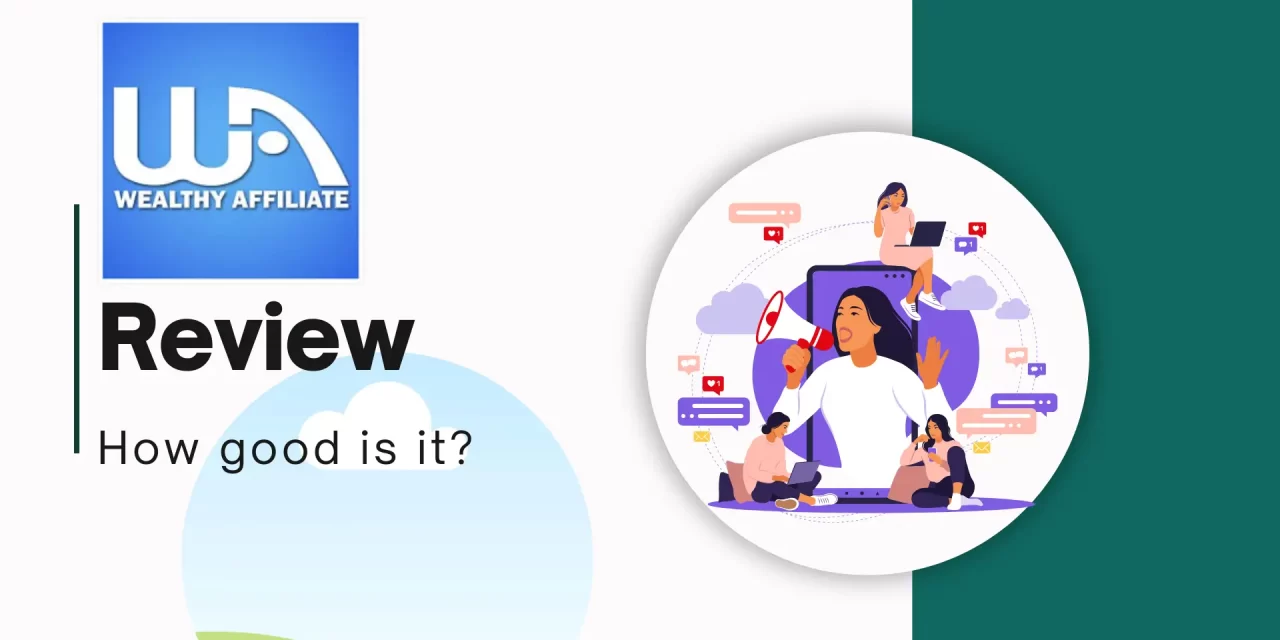 Comprehensive Wealthy Affiliate Review 2025: how good is it?