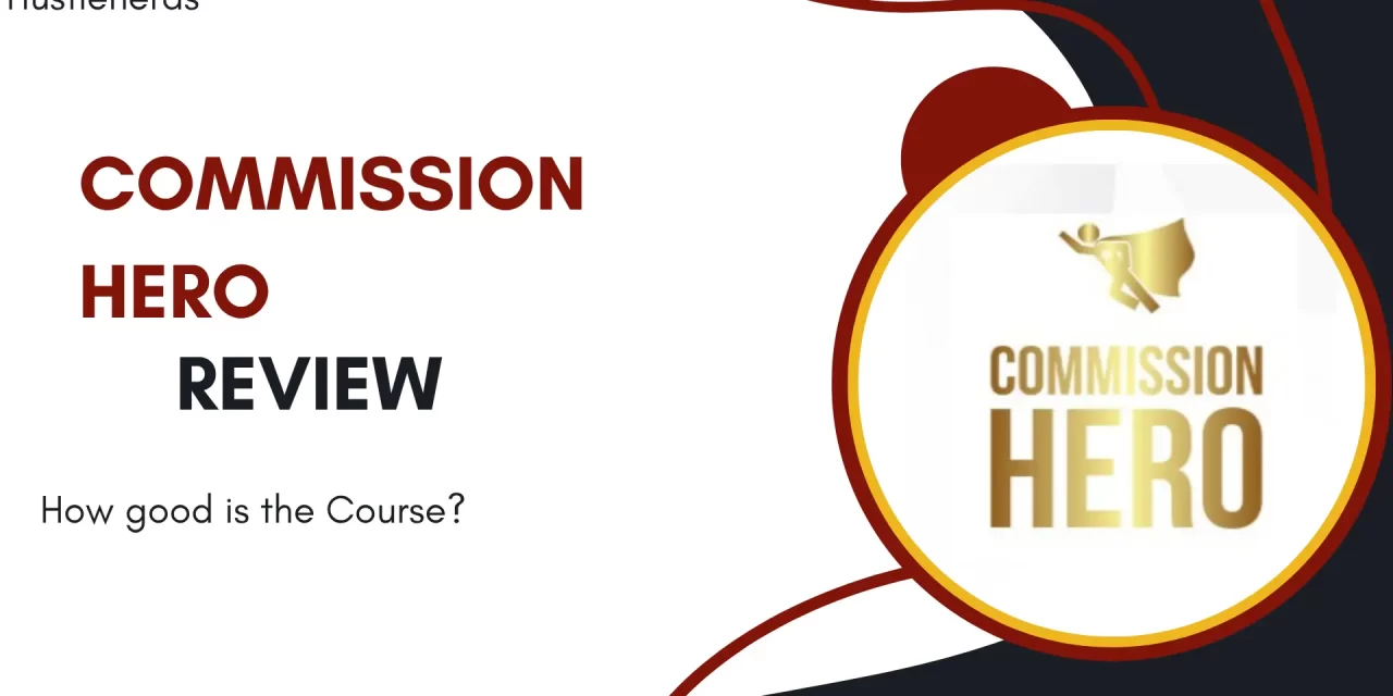 Commission Hero Review 2025:How Good is it?