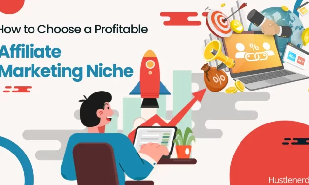 How to Choose a Profitable Affiliate Marketing Niche in 2025