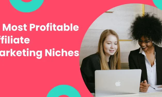10 Most Profitable Affiliate Marketing Niches for 2026